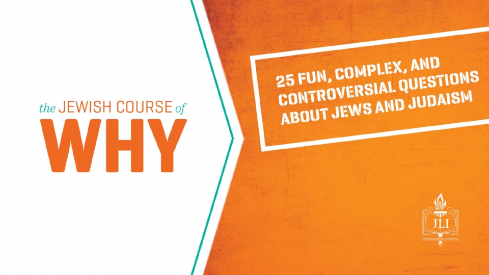 The Jewish Course of Why